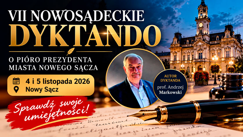 Plakat VII Nowosądeckiego Dyktanda 2026 z informacją o konkursie 5 listopada w ratuszu w Nowym Sączu i zdjęciem prof. Andrzeja Markowskiego.
