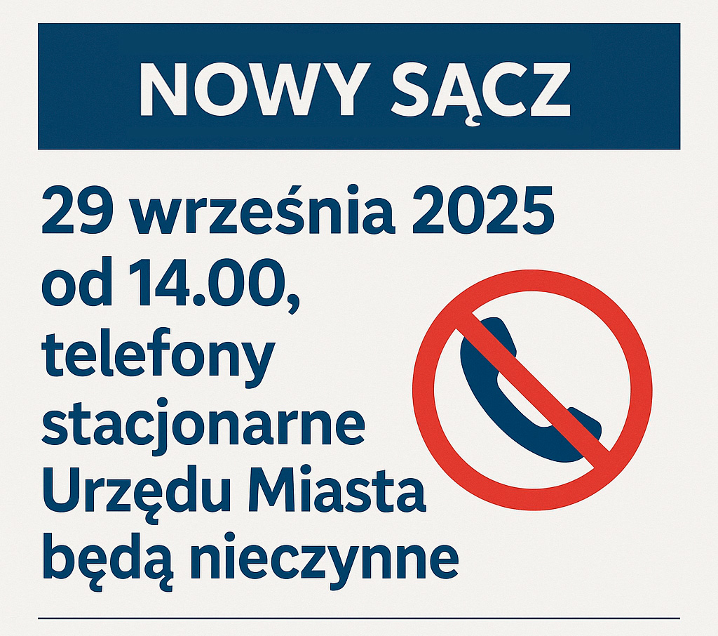 Przerwa w działaniu telefonów stacjonarnych w Urzędzie Miasta Nowego Sącza
