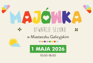 Majówka 2026 w Nowym Sączu w Miasteczku Galicyjskim
